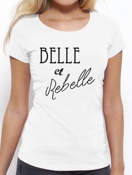 T-shirt femme "belle et rebelle"